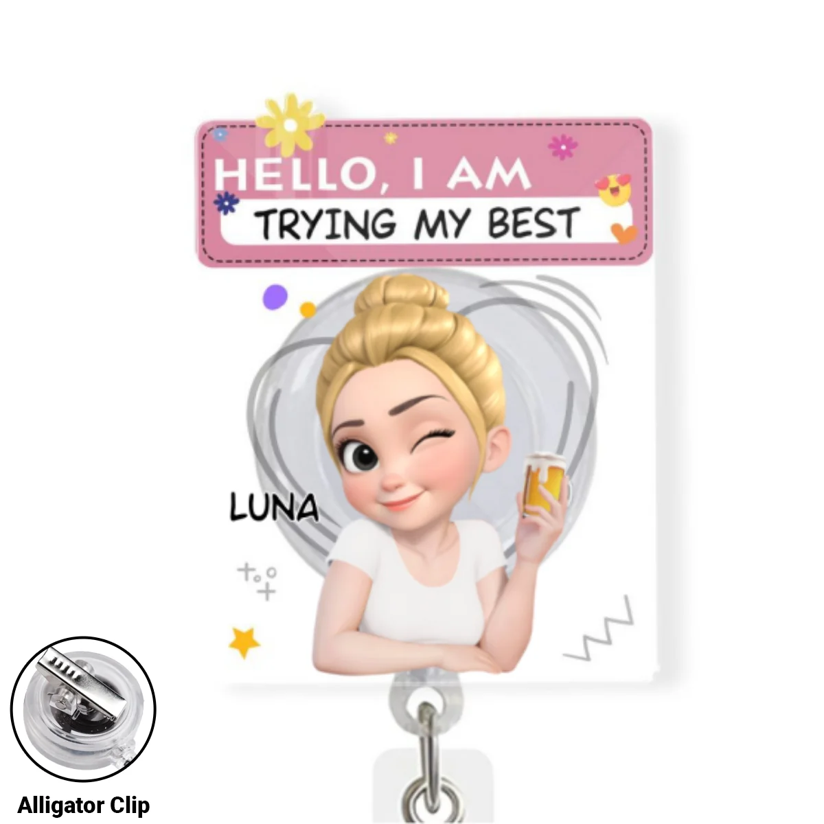 I Am Trying My Best - Personalized Custom Acrylic Badge Reel - Image 7