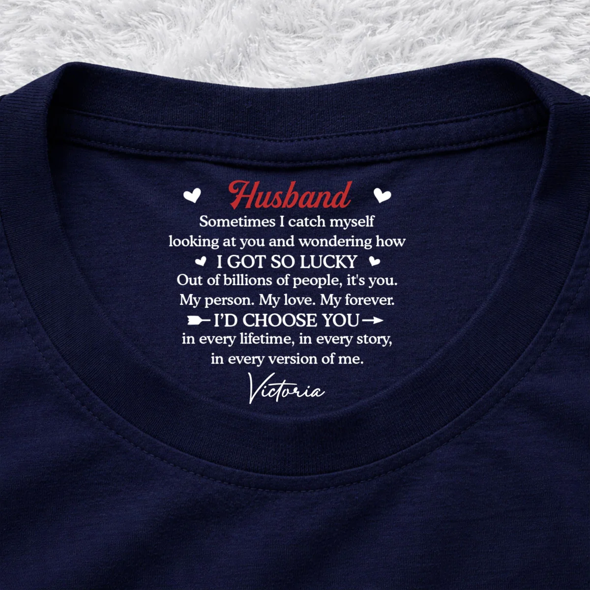 I Choose You In Any Lifetime - Personalized Custom Inside Neck Print T-Shirt - Image 10