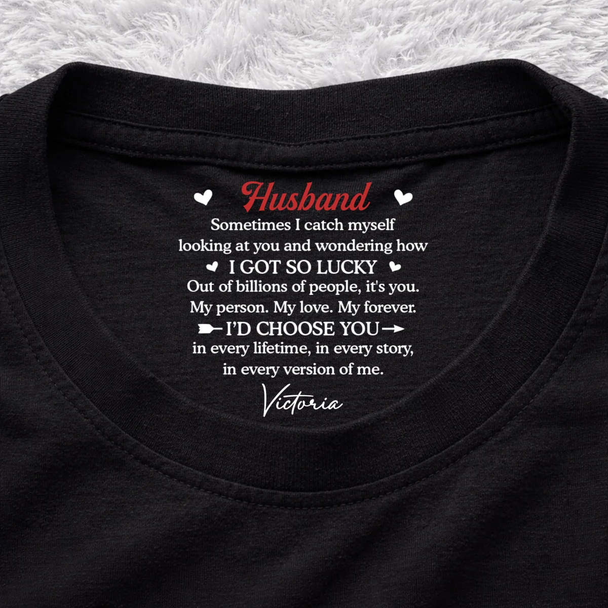 I Choose You In Any Lifetime - Personalized Custom Inside Neck Print T-Shirt - Image 7