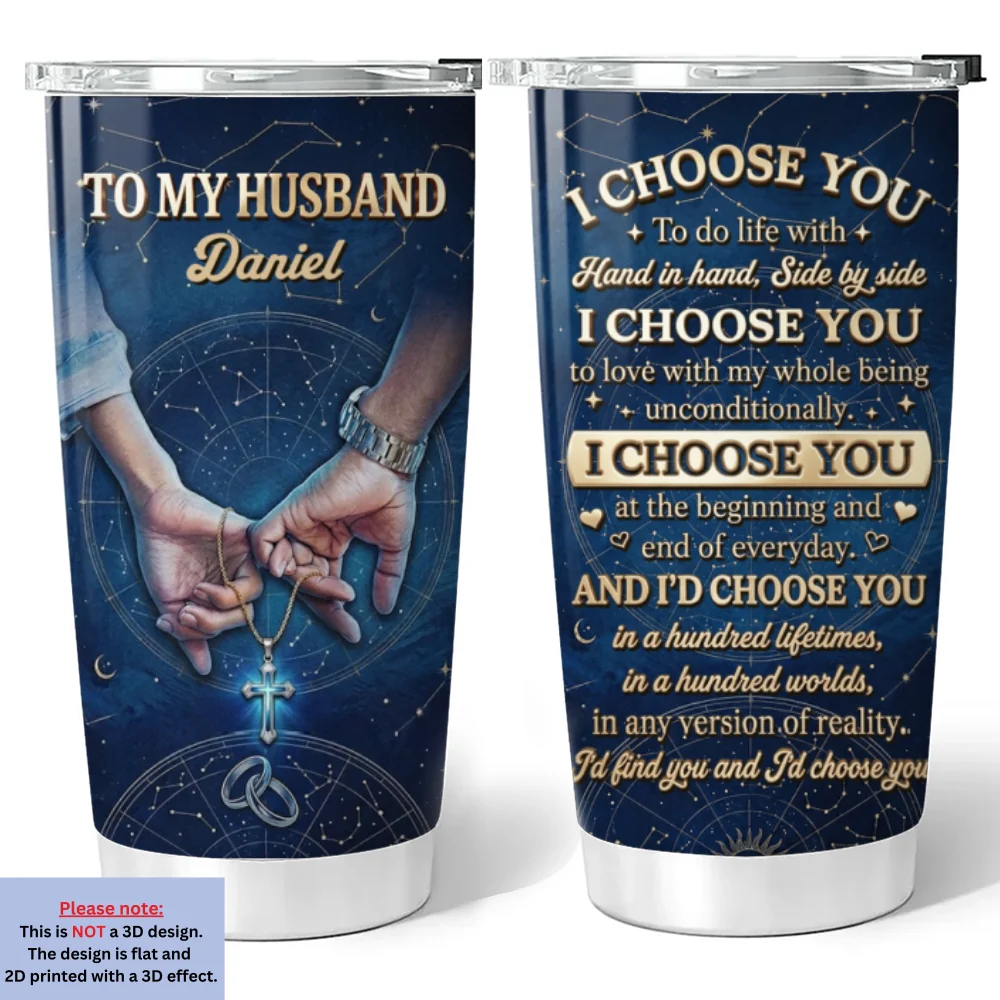 I Choose You My Husband - Personalized Custom 3D Effect Tumbler - Image 6