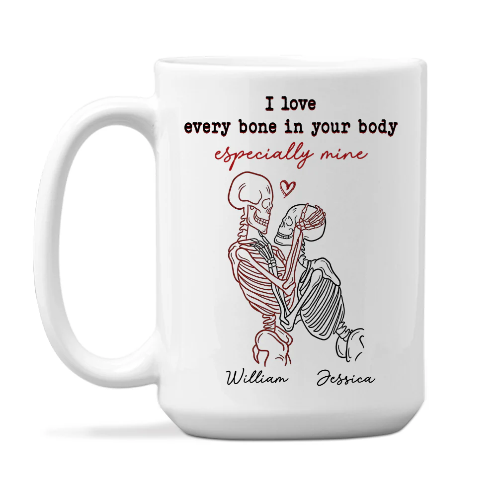 I Love Every Bone In Your Body - Personalized Custom Coffee Mug - Image 2