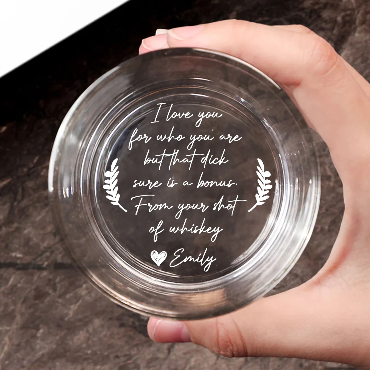 I Love You For Who You Are - Personalized Custom Engraved Whiskey Glass