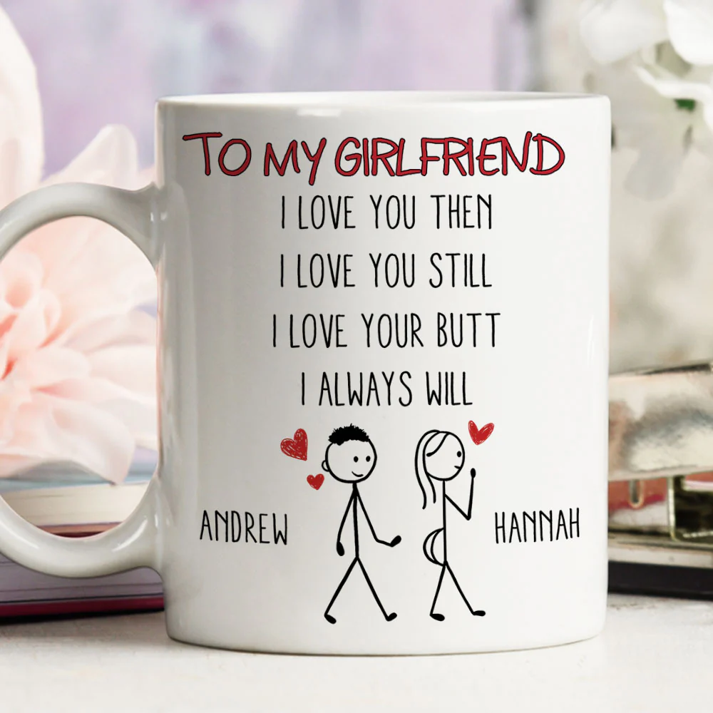 I Love Your Butt And I Always Will - Personalized Custom Coffee Mug - Image 2