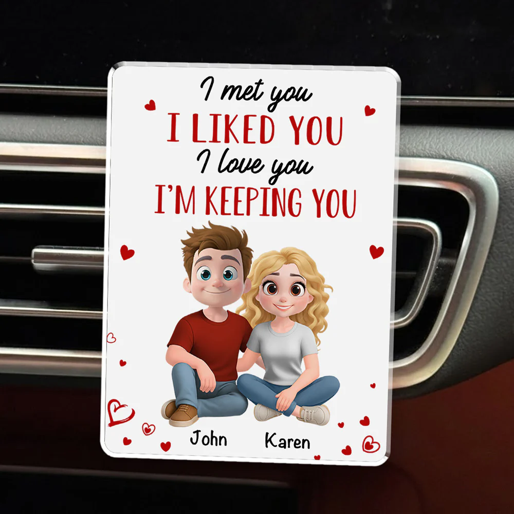 I Met You - Personalized Custom Car Vent Clip