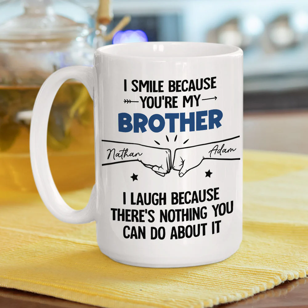 I Smile Because You Are My Brother - Personalized Custom Coffee Mug - Image 3