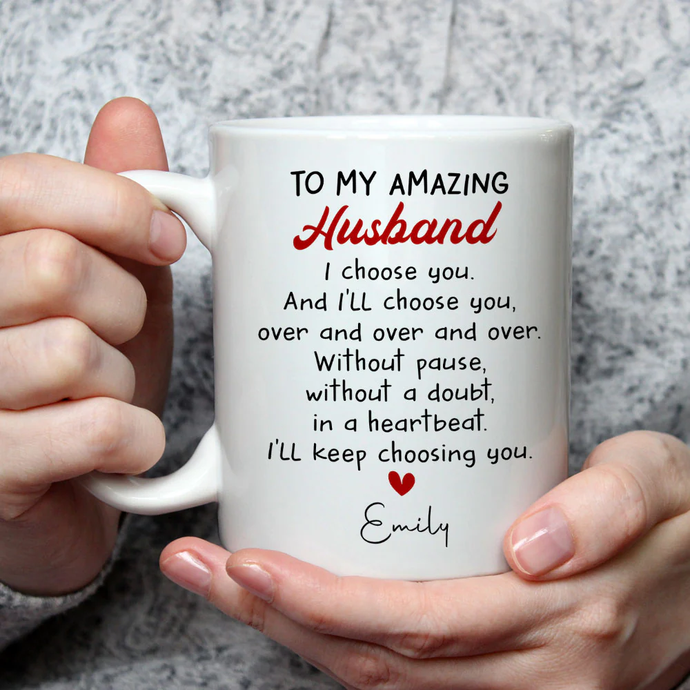 I Will Keep Choosing You - Personalized Custom Coffee Mug - Image 4