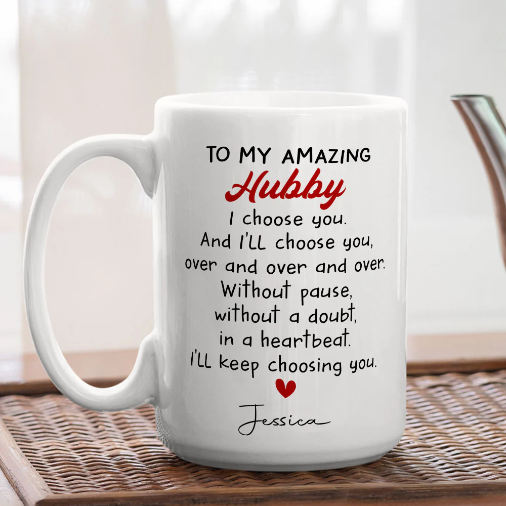 I Will Keep Choosing You - Personalized Custom Coffee Mug - Image 5