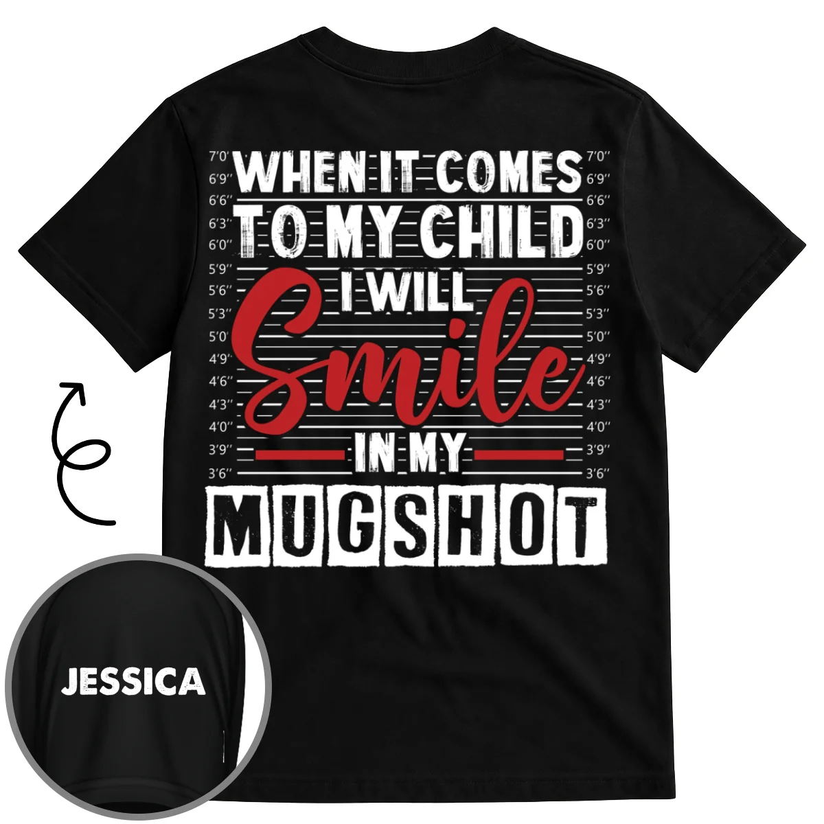 I Will Smile In My Mugshot - Personalized Custom Shirt With Design On Sleeve - Image 6