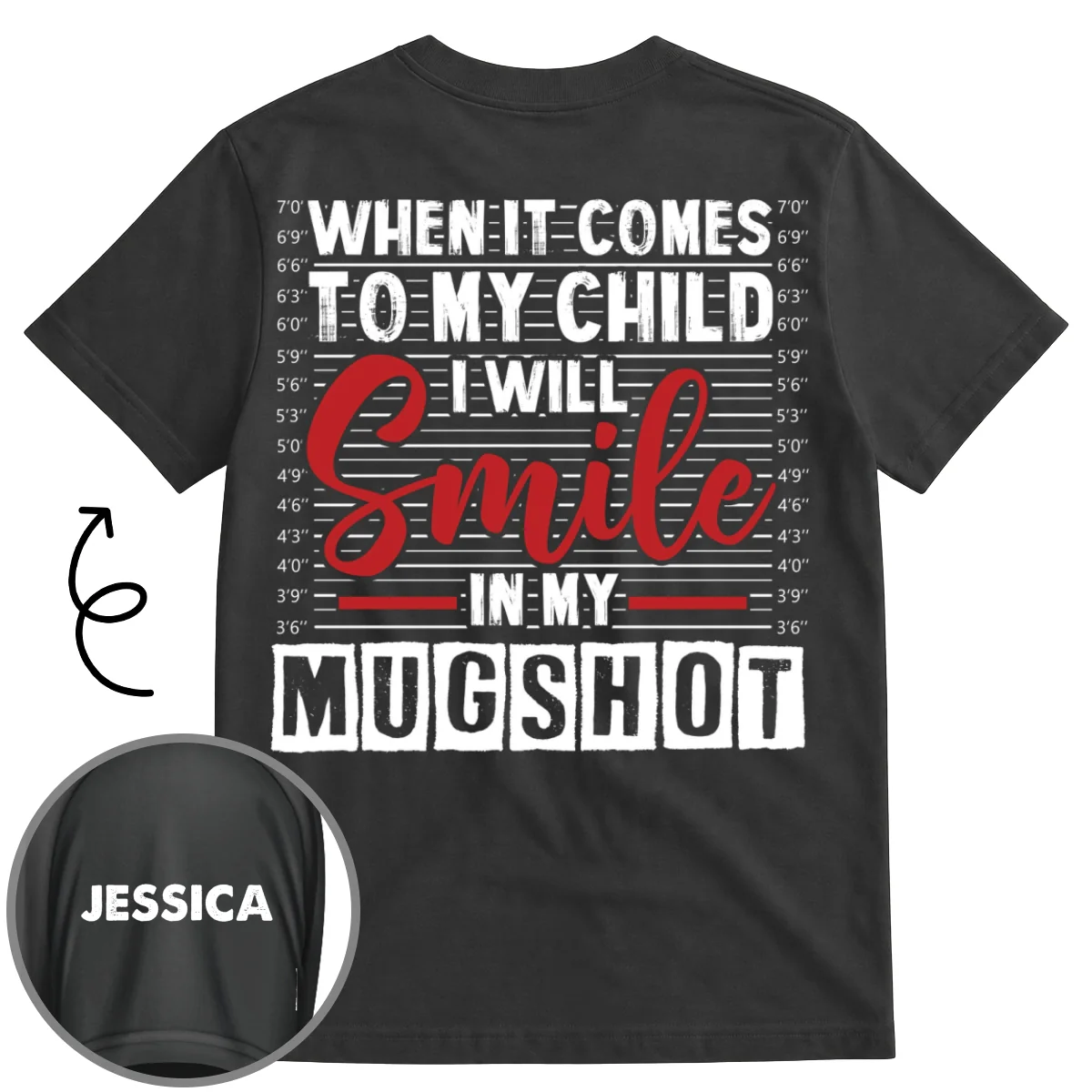 I Will Smile In My Mugshot - Personalized Custom Shirt With Design On Sleeve - Image 7