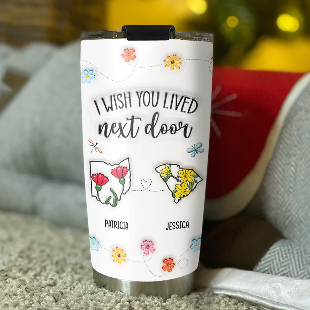 I Wish We Lived Closer Flower - Personalized Custom 3D Inflated Effect Tumbler - Image 3