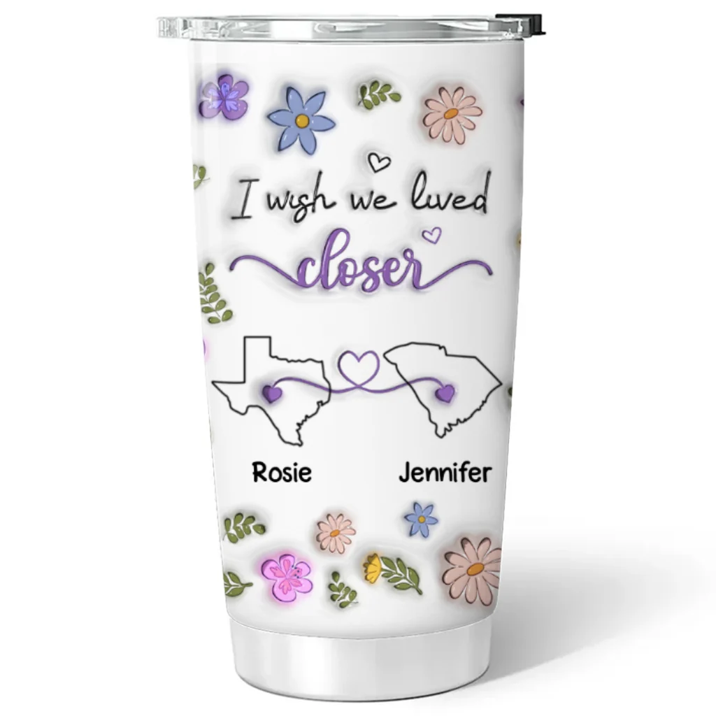I Wish We Lived Closer More Friends Version - Personalized Custom 3D Inflated Effect Tumbler - Image 5