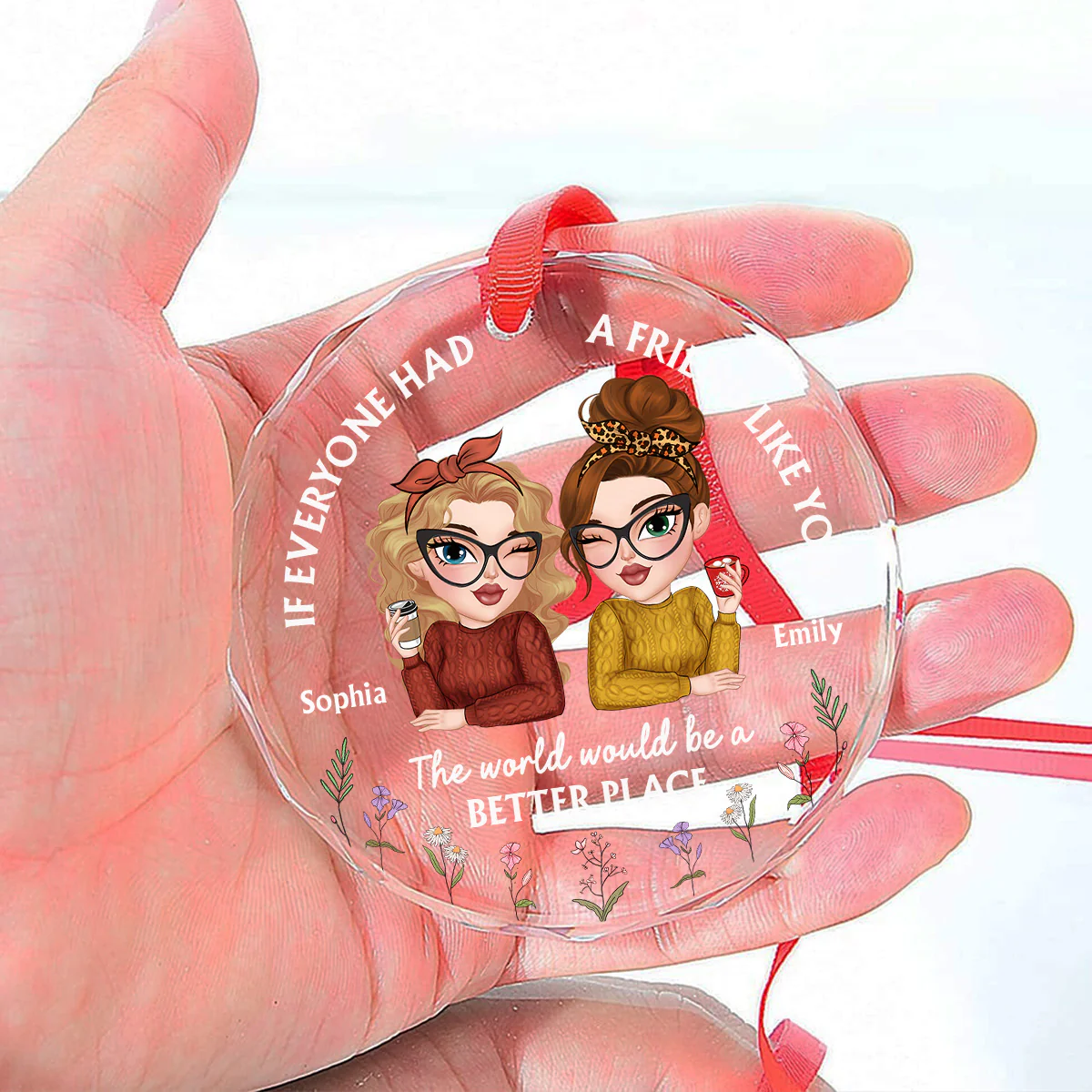 If Everyone Had A Friend Like You - Personalized Custom Glass Ornament - Image 5