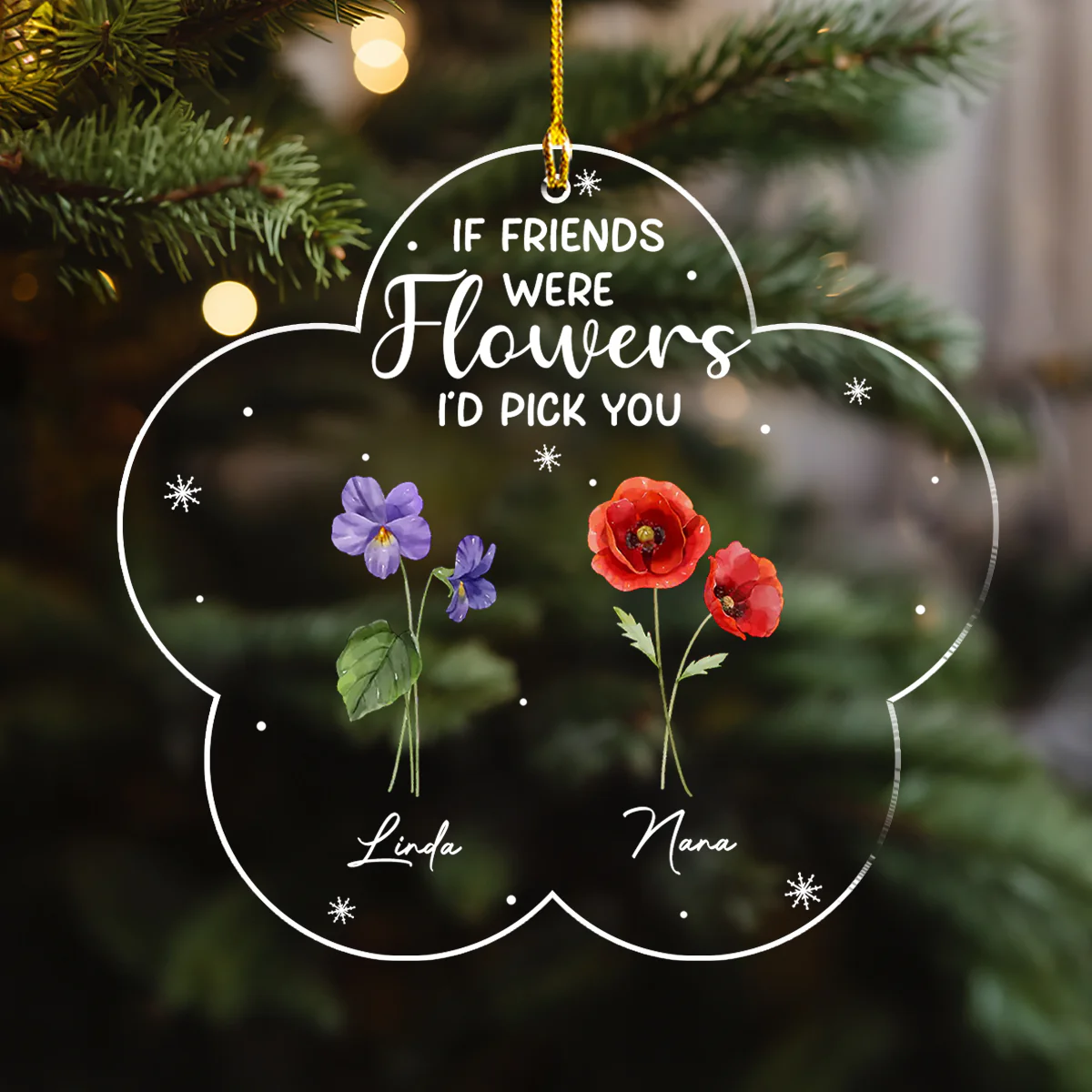 If Friends Were Flowers - Personalized Custom Acrylic Ornament - Image 4