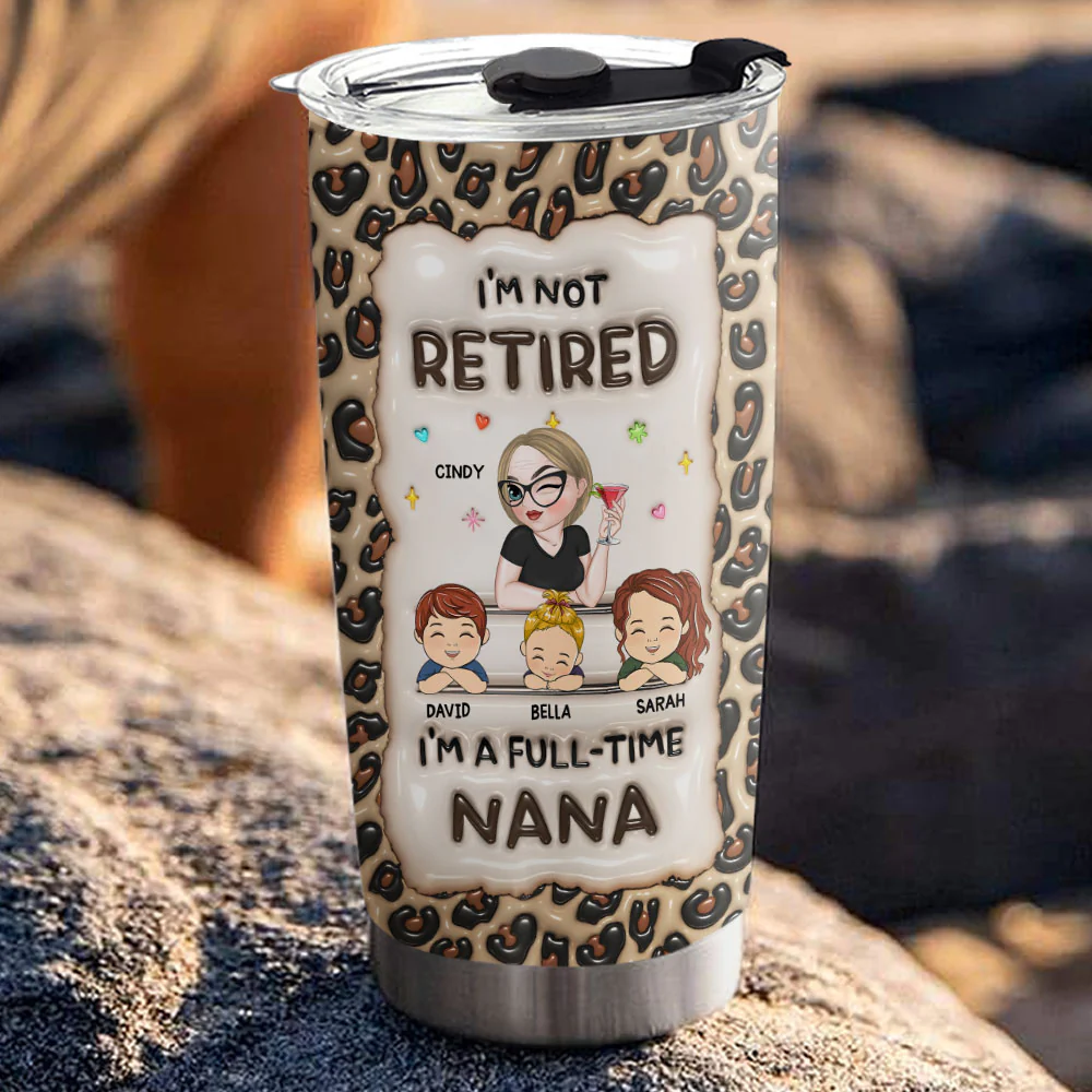 Im Not Retired Im A Professional Grandma - Personalized Custom 3D Inflated Effect Tumbler - Image 3