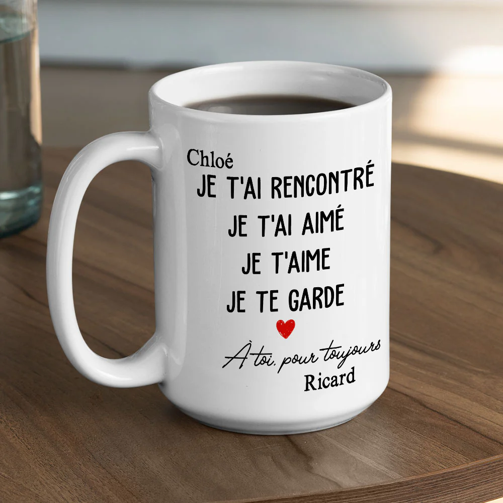Je T'Ai Rencontré, Je T'Ai Aimé - Mug personnalisé sur mesure - Image 5