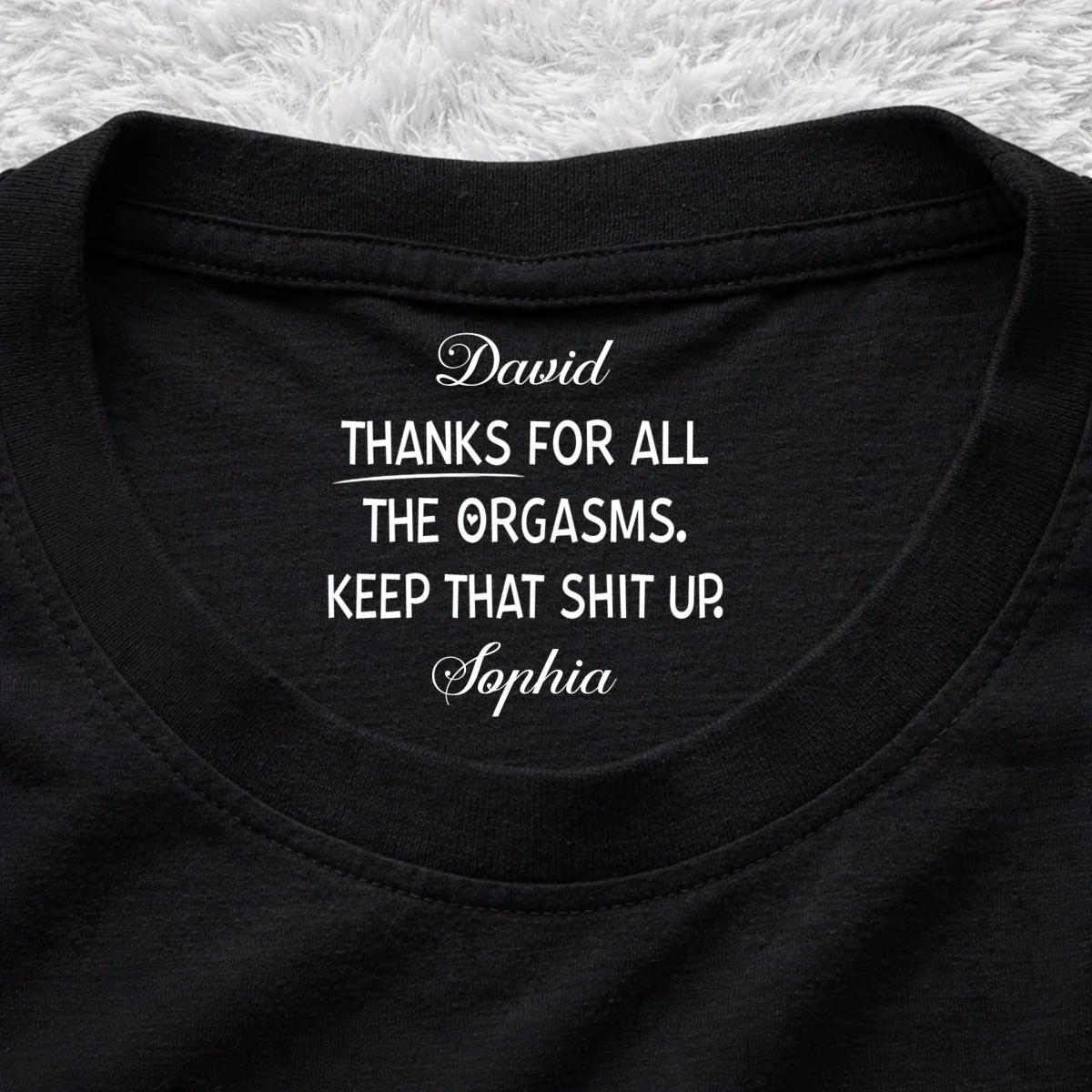 Keep That Shit Up Honey - Personalized Custom Inside Neck Print T-Shirt - Image 7