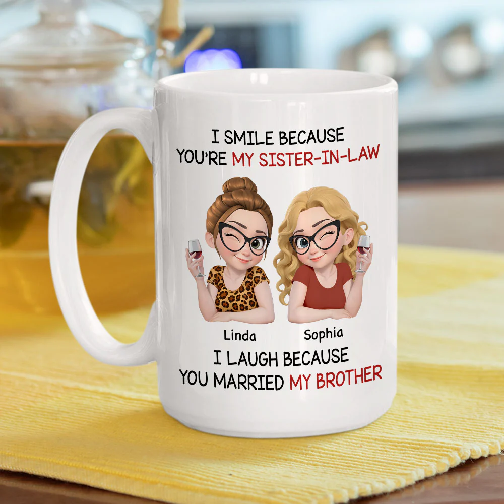 Laugh Because You Married My Brother - Personalized Custom Coffee Mug - Image 5