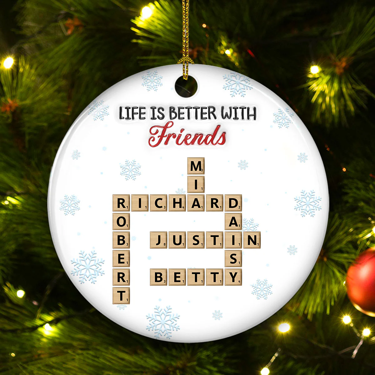 Life Is Better With Friends - Personalized Custom 3D Inflated Effect Ceramic Ornament