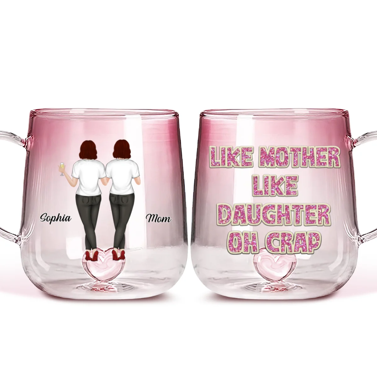 Like Mother Like Daughter - Personalized Custom Pink Gradient Glass Mug - Image 6