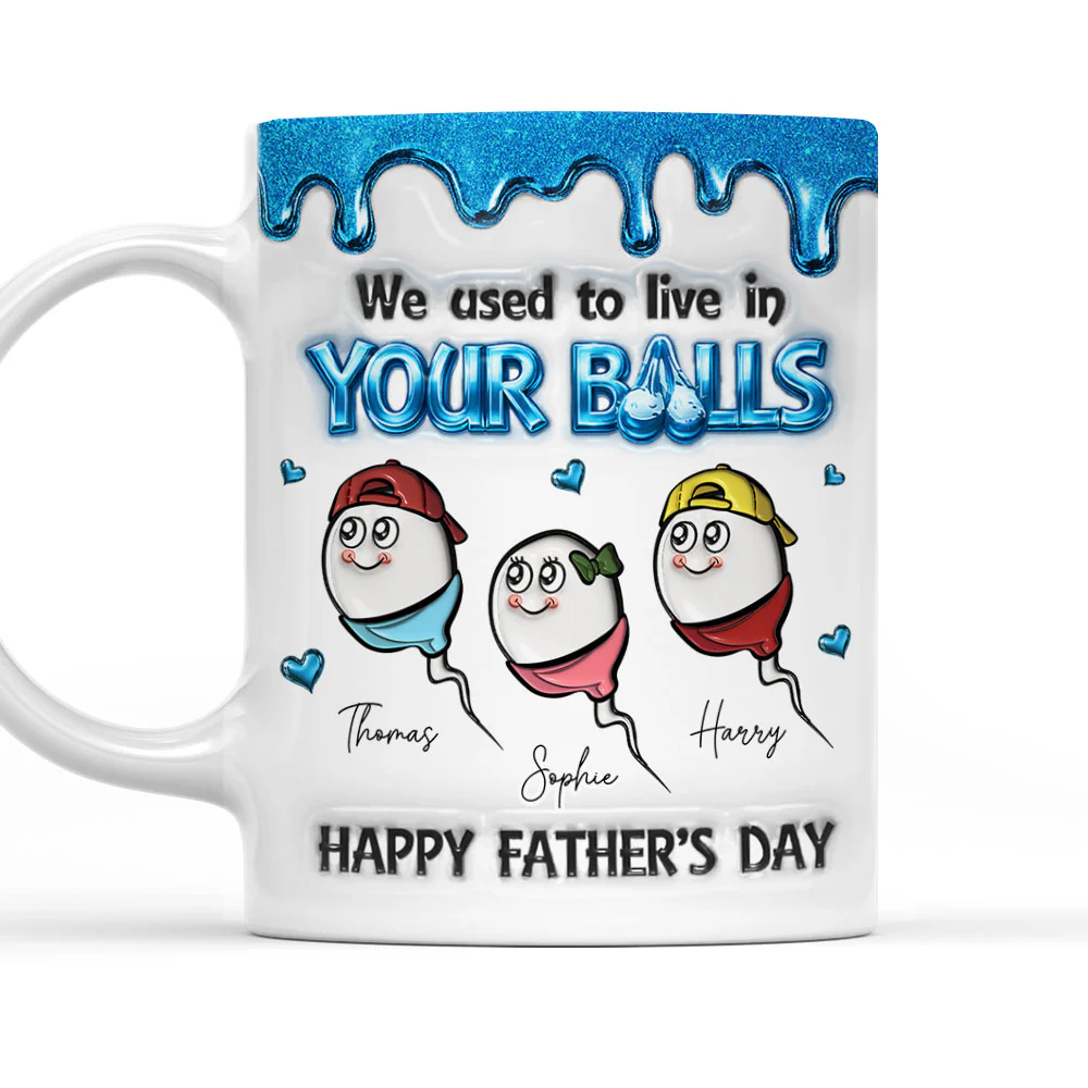 Live In Your Balls - Personalized Custom 3D Inflated Effect Mug