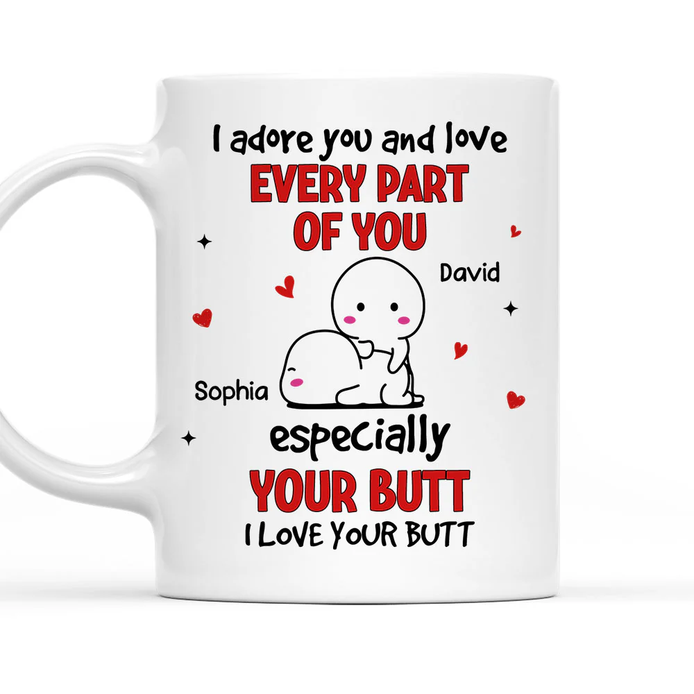 Love Your Butt - Personalized Custom Coffee Mug
