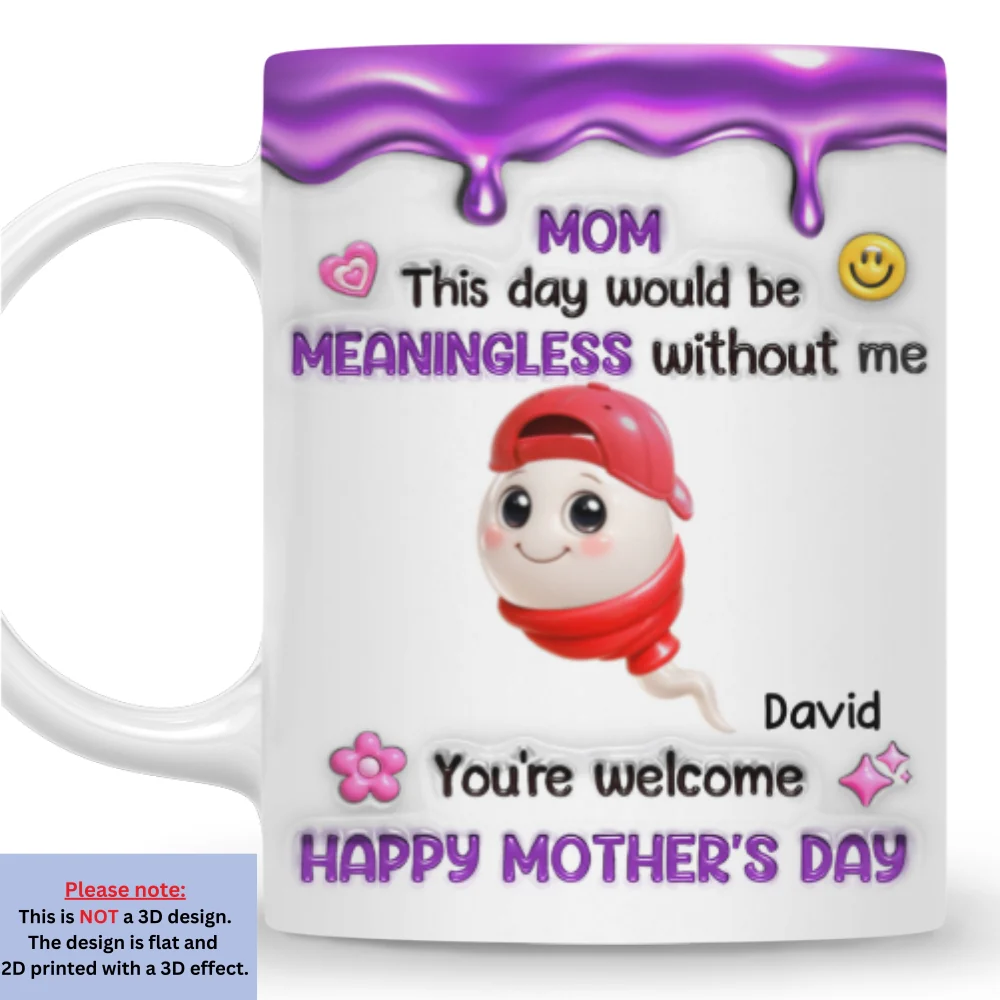 Meaningless Day Without Me - Personalized Custom 3D Inflated Effect Mug - Image 7