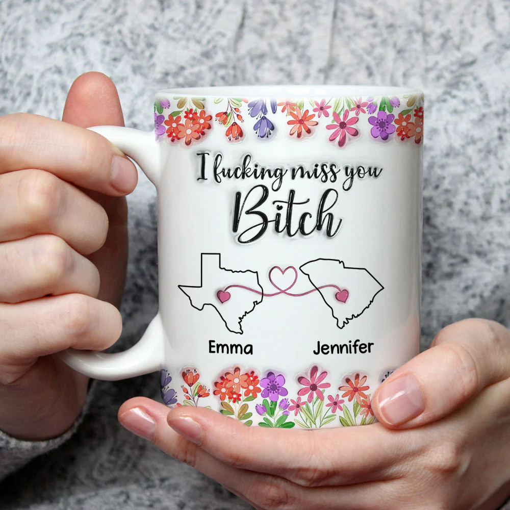 Miss You Bitch - Personalized Custom 3D Inflated Effect Mug - Image 3