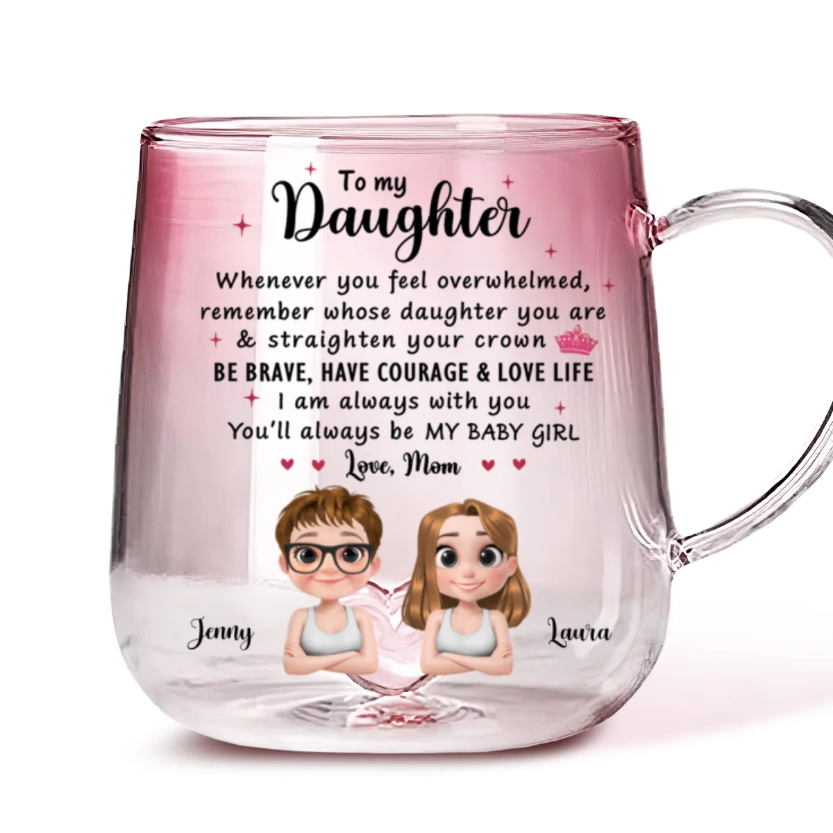 Mom To Daughter Straighten Your Crown - Personalized Custom Pink Gradient Glass Mug - Image 4