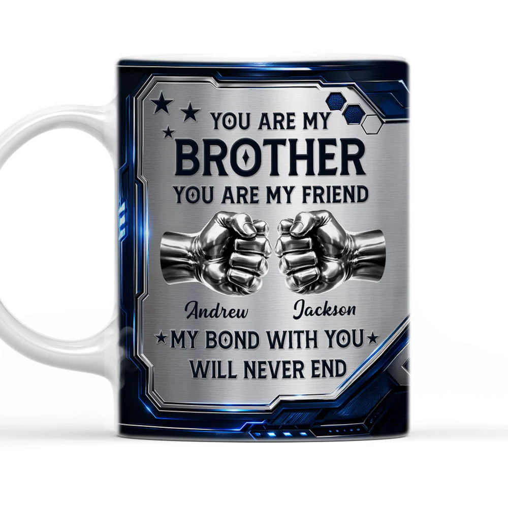 My Brother My Friend - Personalized Custom 3D Inflated Effect Mug