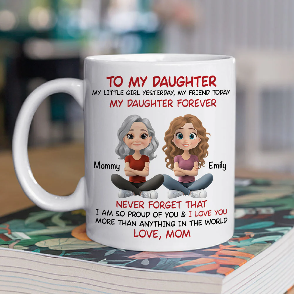 My Daughter Forever - Personalized Custom Coffee Mug - Image 2