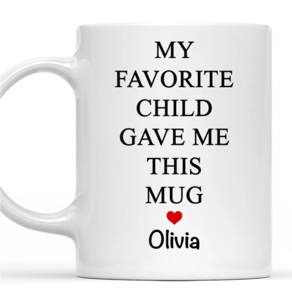 My Favorite Child - Personalized Custom Coffee Mug - Image 6