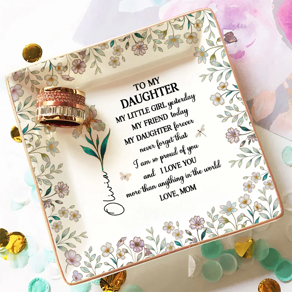 My Little Girl My Daughter - Personalized Custom Jewelry Dish - Image 3
