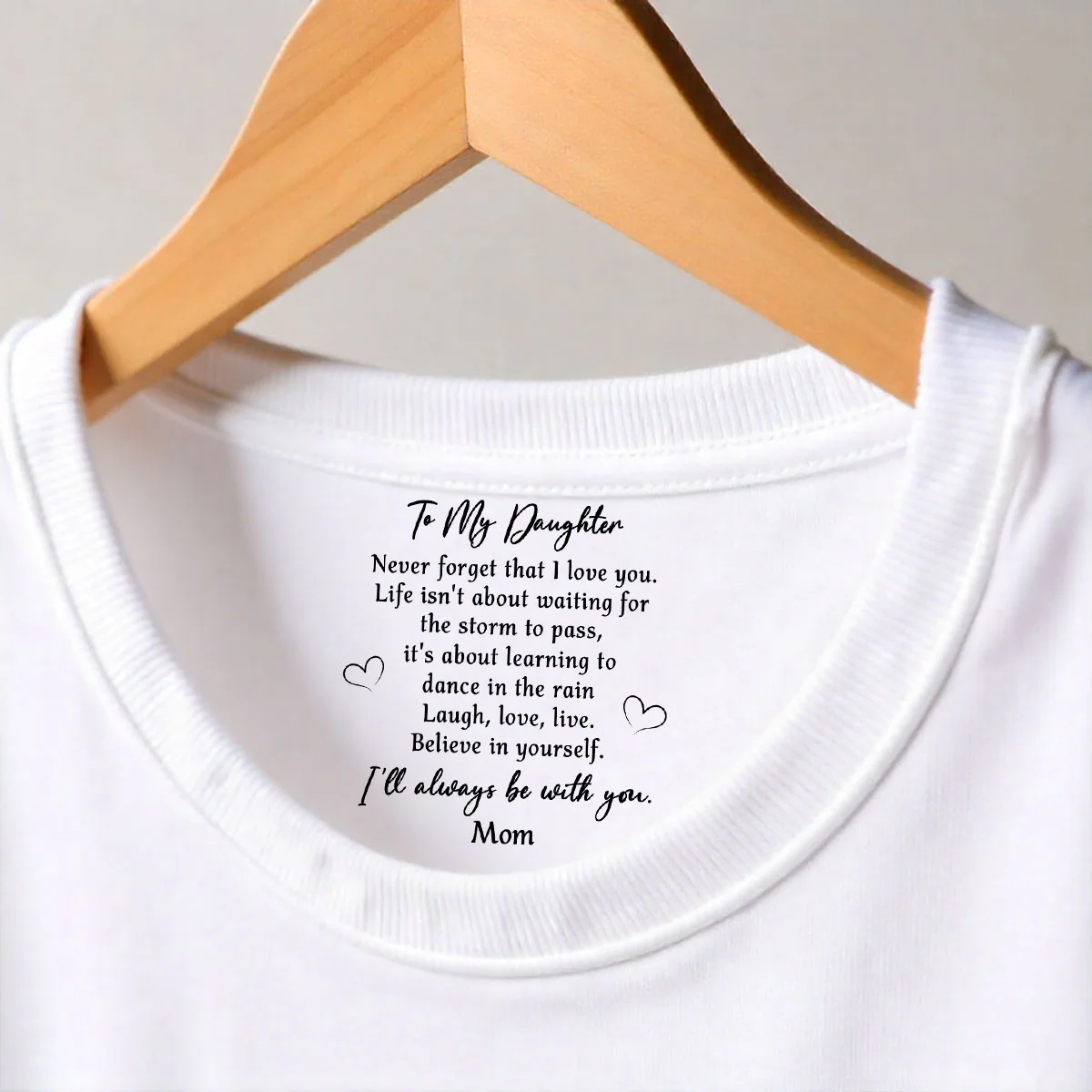 Never Forget That I Love You - Personalized Custom Inside Neck Print T-Shirt - Image 3