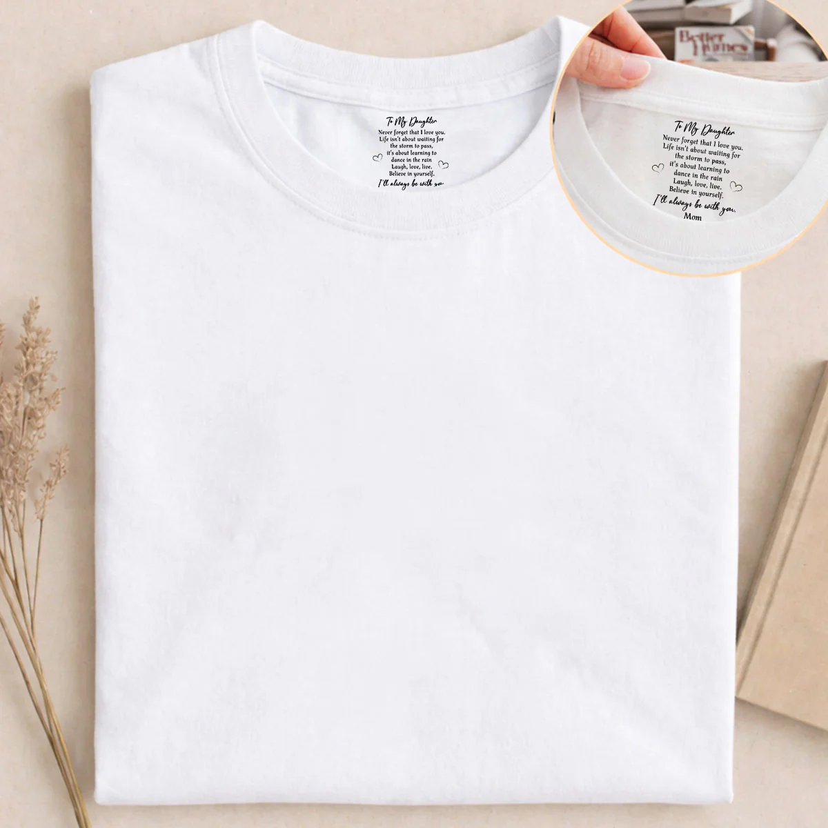 Never Forget That I Love You - Personalized Custom Inside Neck Print T-Shirt - Image 5