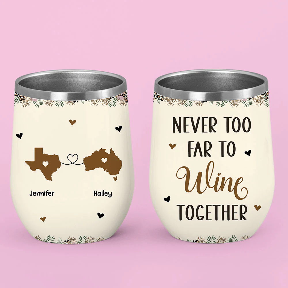 Never Too Far To Wine Together - Personalized Custom Wine Tumbler - Image 4