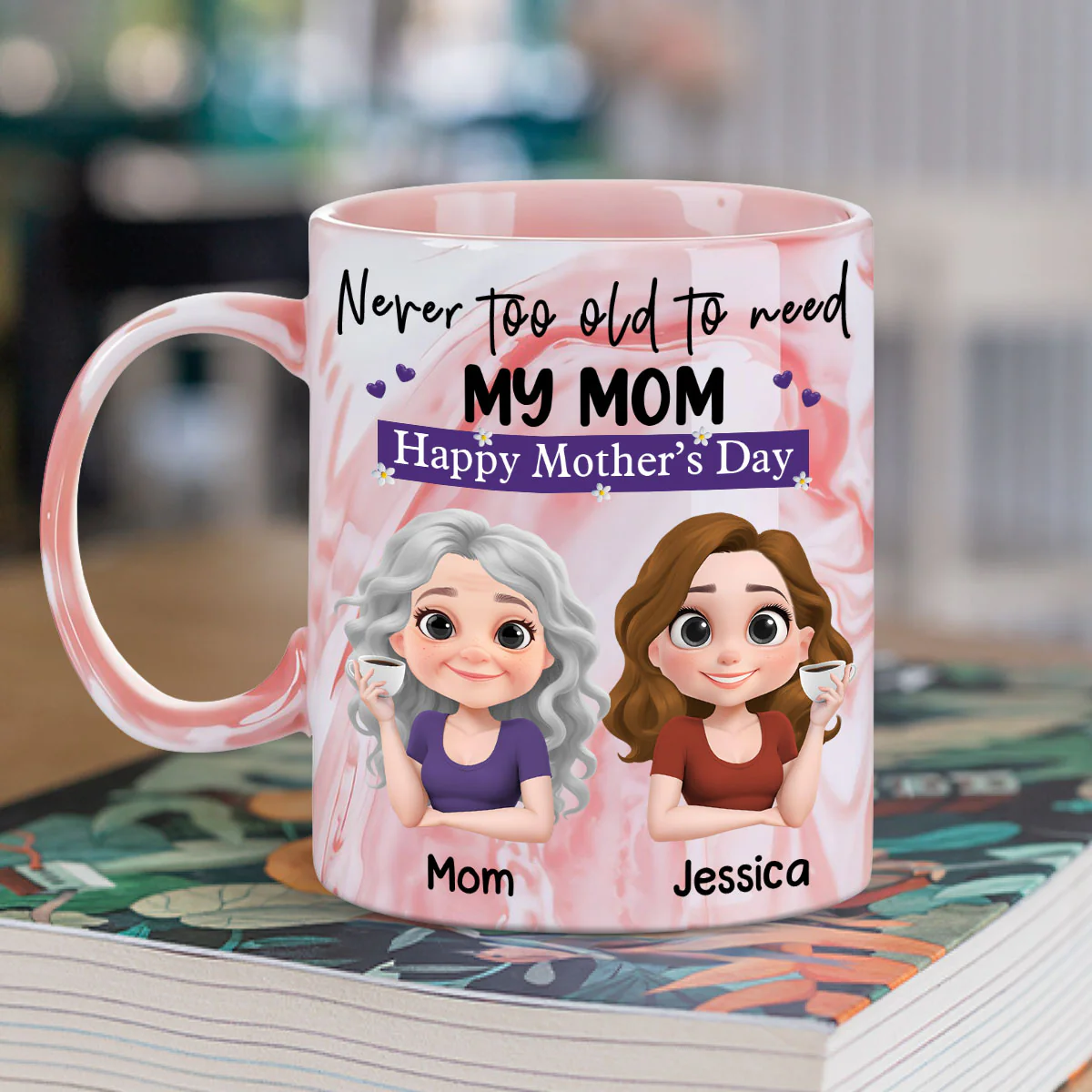 Never Too Old To Need Mom - Personalized Custom Pink Marble Mug - Image 2