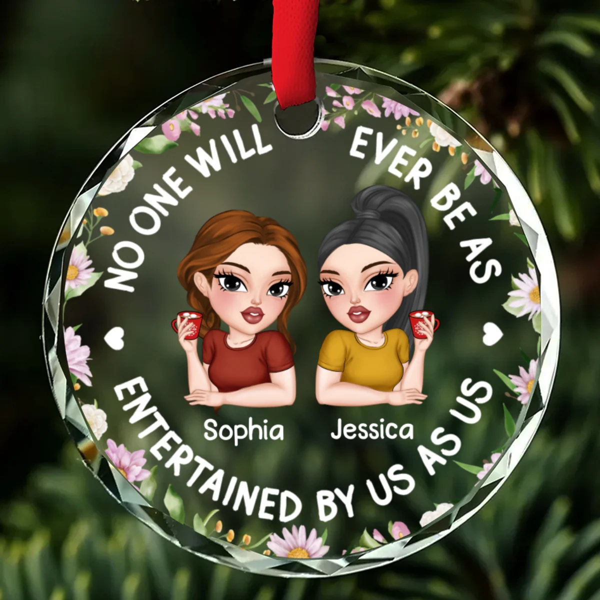 No One Will Ever Be As Entertained - Personalized Custom Glass Ornament - Image 7