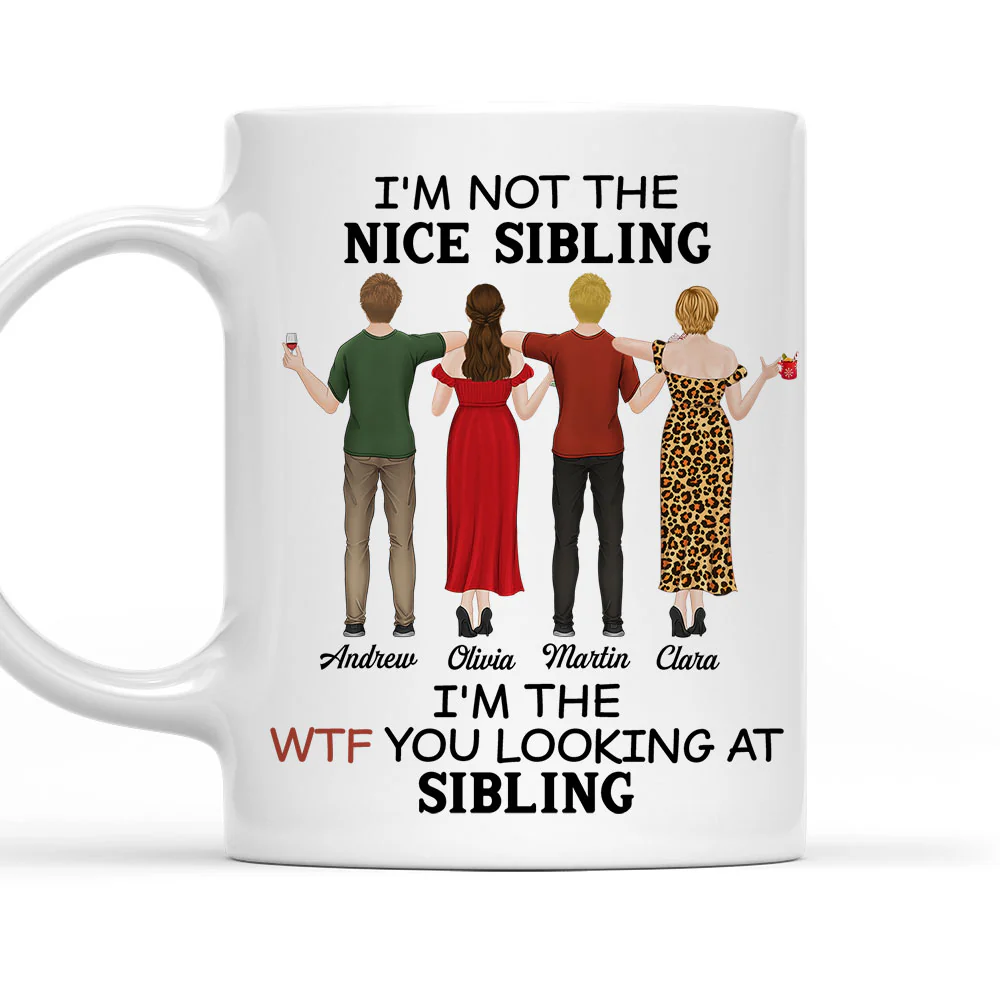 Not So Nice Sibling - Personalized Custom Coffee Mug