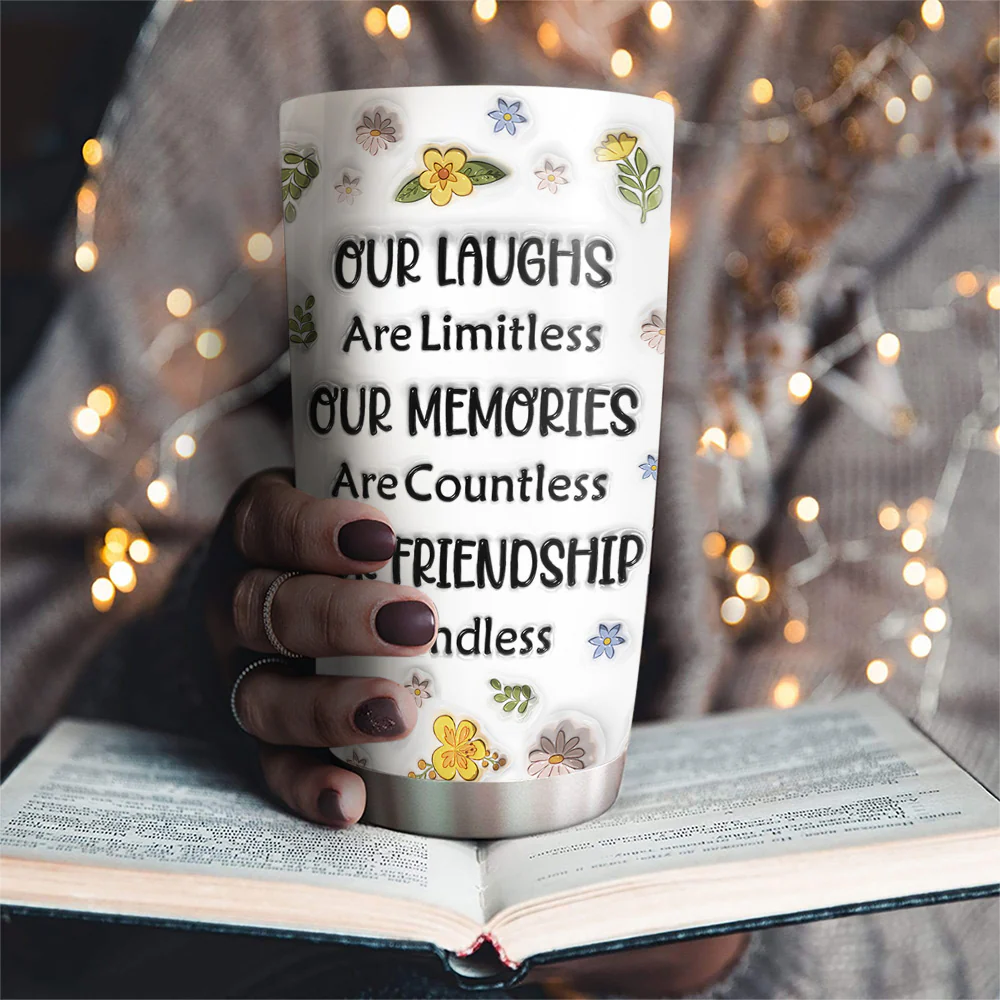 Our Friendship Is Endless - Personalized Custom 3D Inflated Effect Tumbler - Image 4