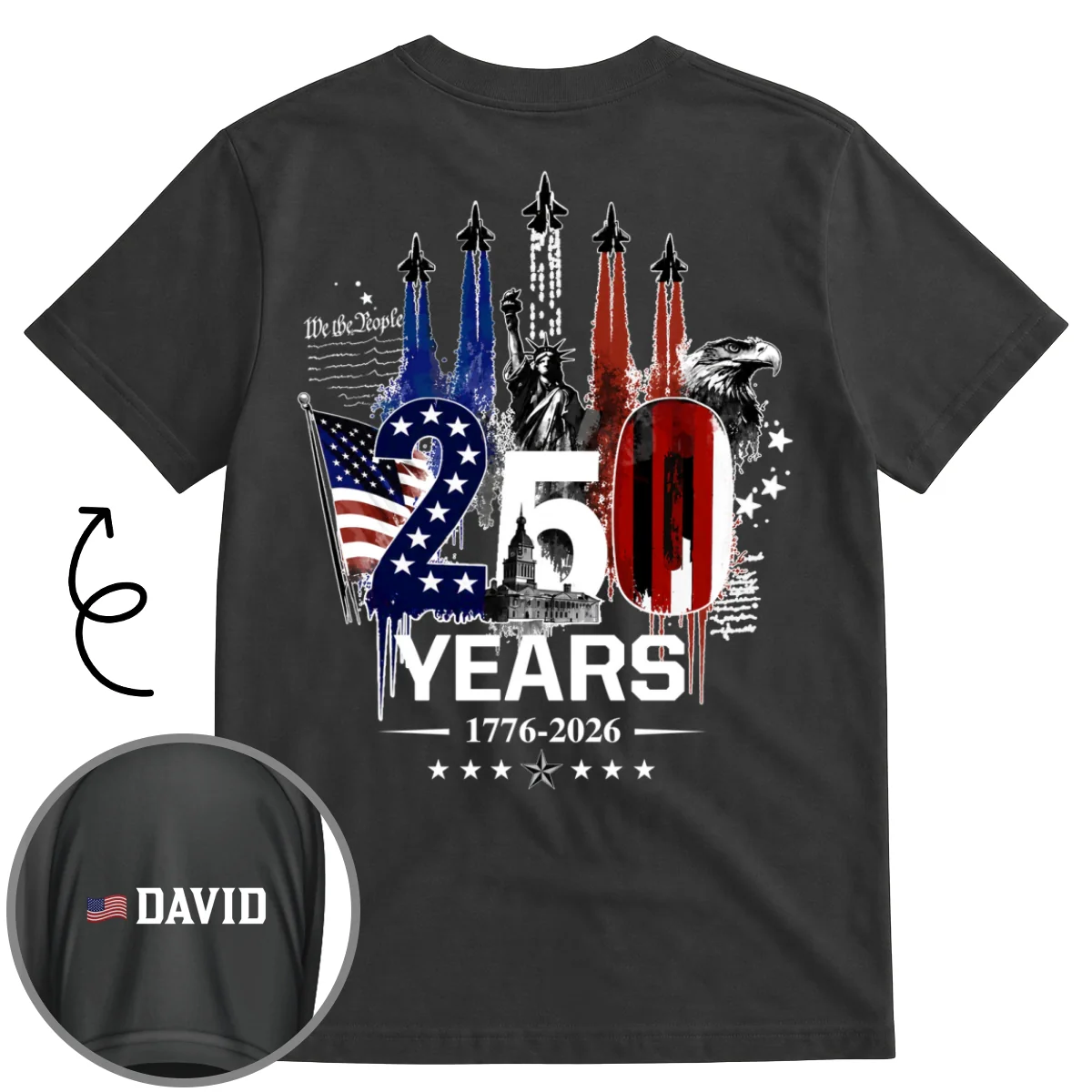 Proud 250 Years Of Freedom - Personalized Custom Shirt With Design On Sleeve - Image 7