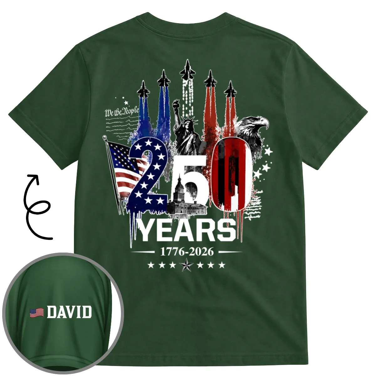 Proud 250 Years Of Freedom - Personalized Custom Shirt With Design On Sleeve - Image 9