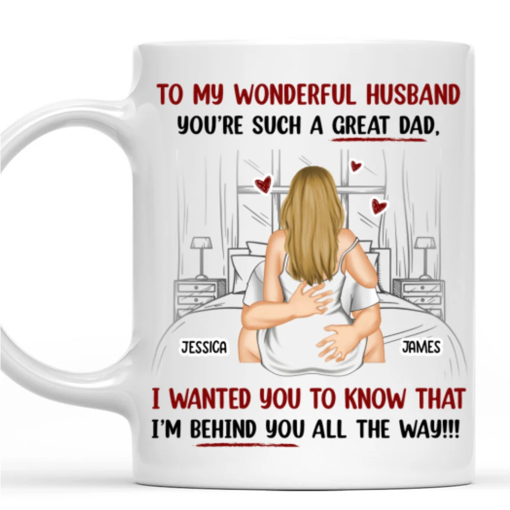 Right Behind You Always - Personalized Custom Coffee Mug - Image 7