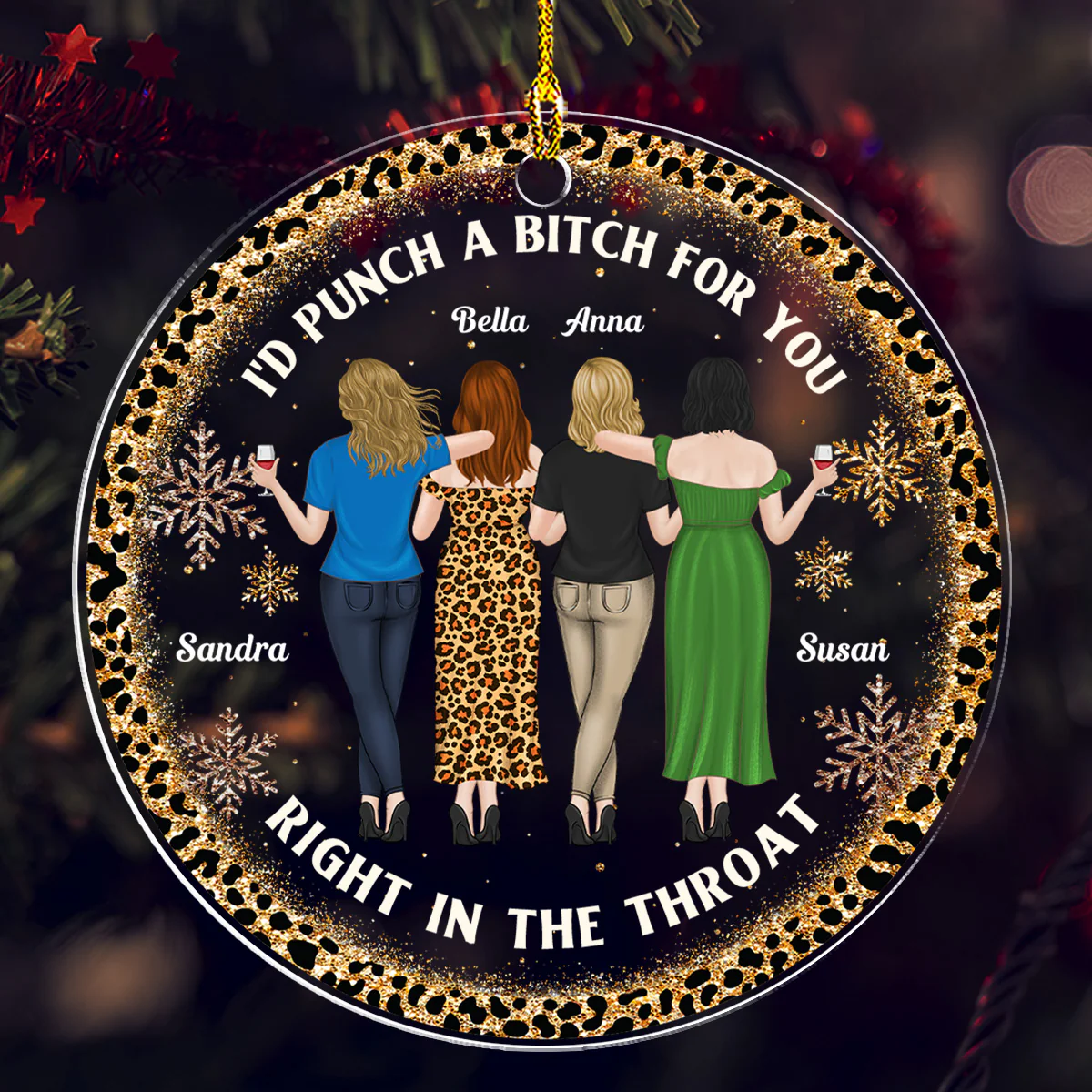 Right In The Throat Bitch - Personalized Custom Acrylic Ornament - Image 3