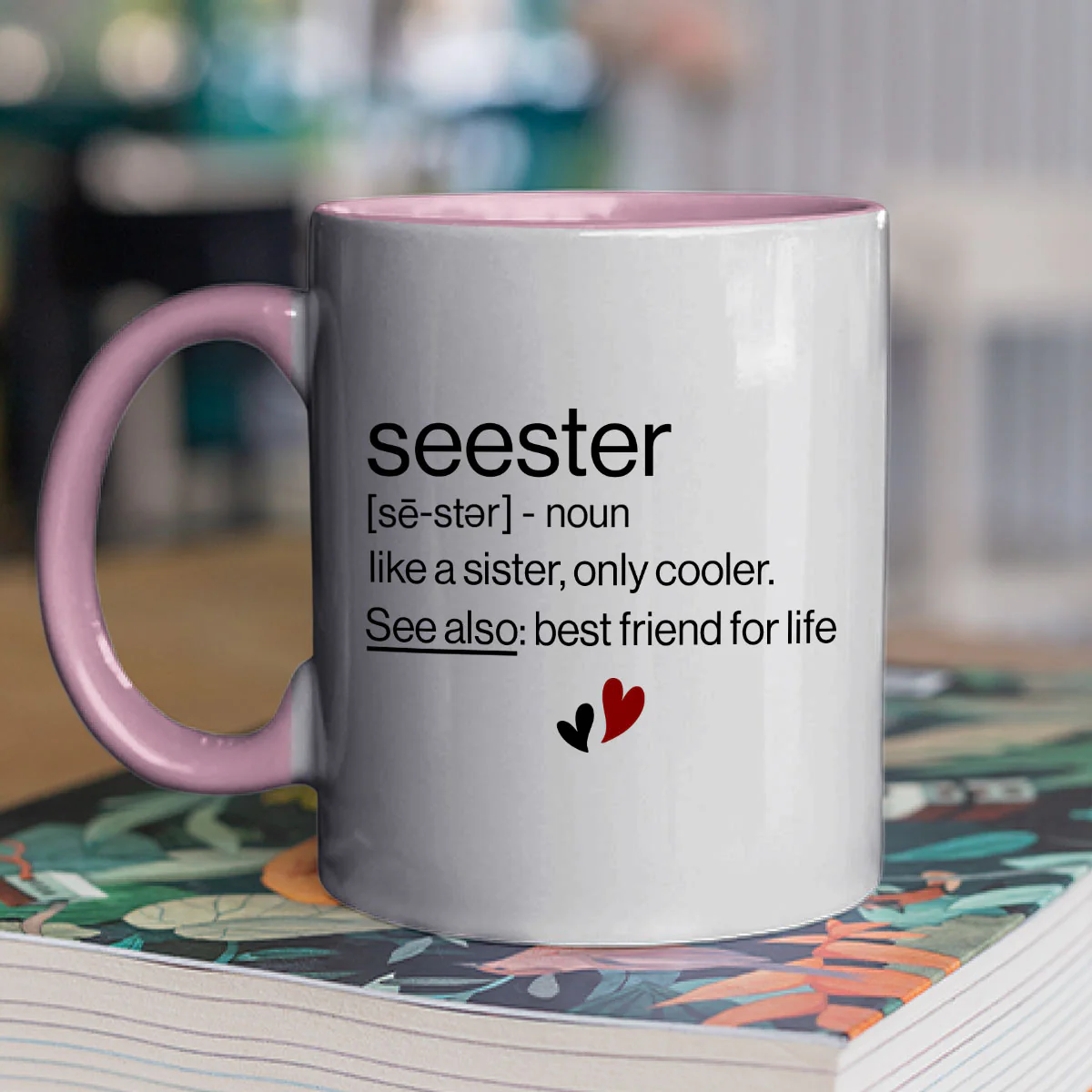 Seester Best Friend For Life - Personalized Custom Accent Mug - Image 2