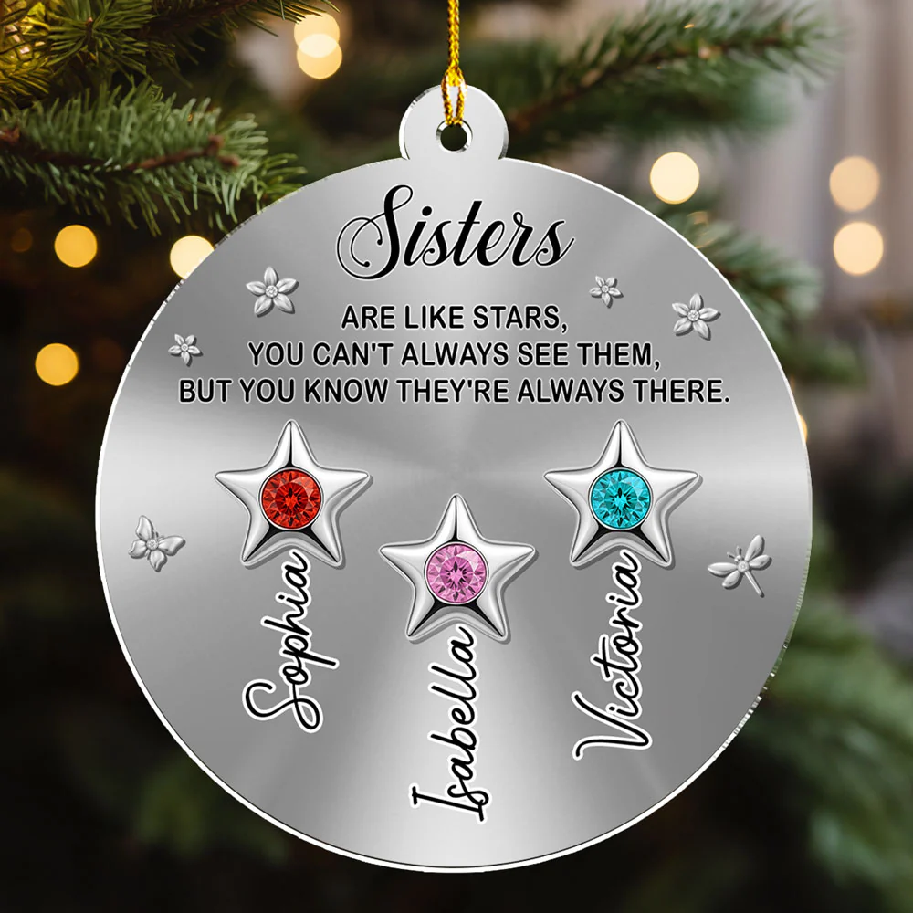 Sister Stars Are Always There - Personalized Custom Acrylic Ornament