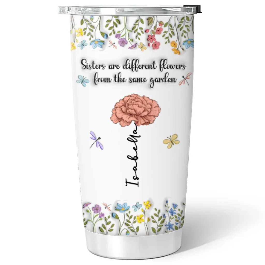 Sisters Are Different Flowers From The Same Garden - Personalized Custom 3D Inflated Effect Tumbler - Image 7