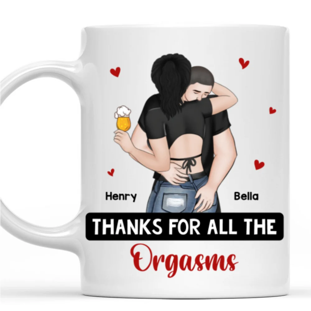 Thanks For All The Orgasms - Personalized Custom Coffee Mug - Image 7