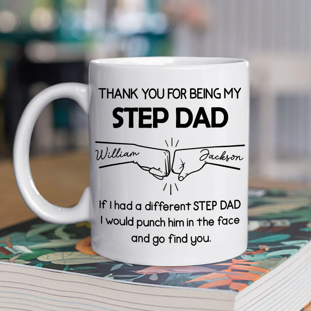 Thanks For Being My Step Dad - Personalized Custom Coffee Mug - Image 2