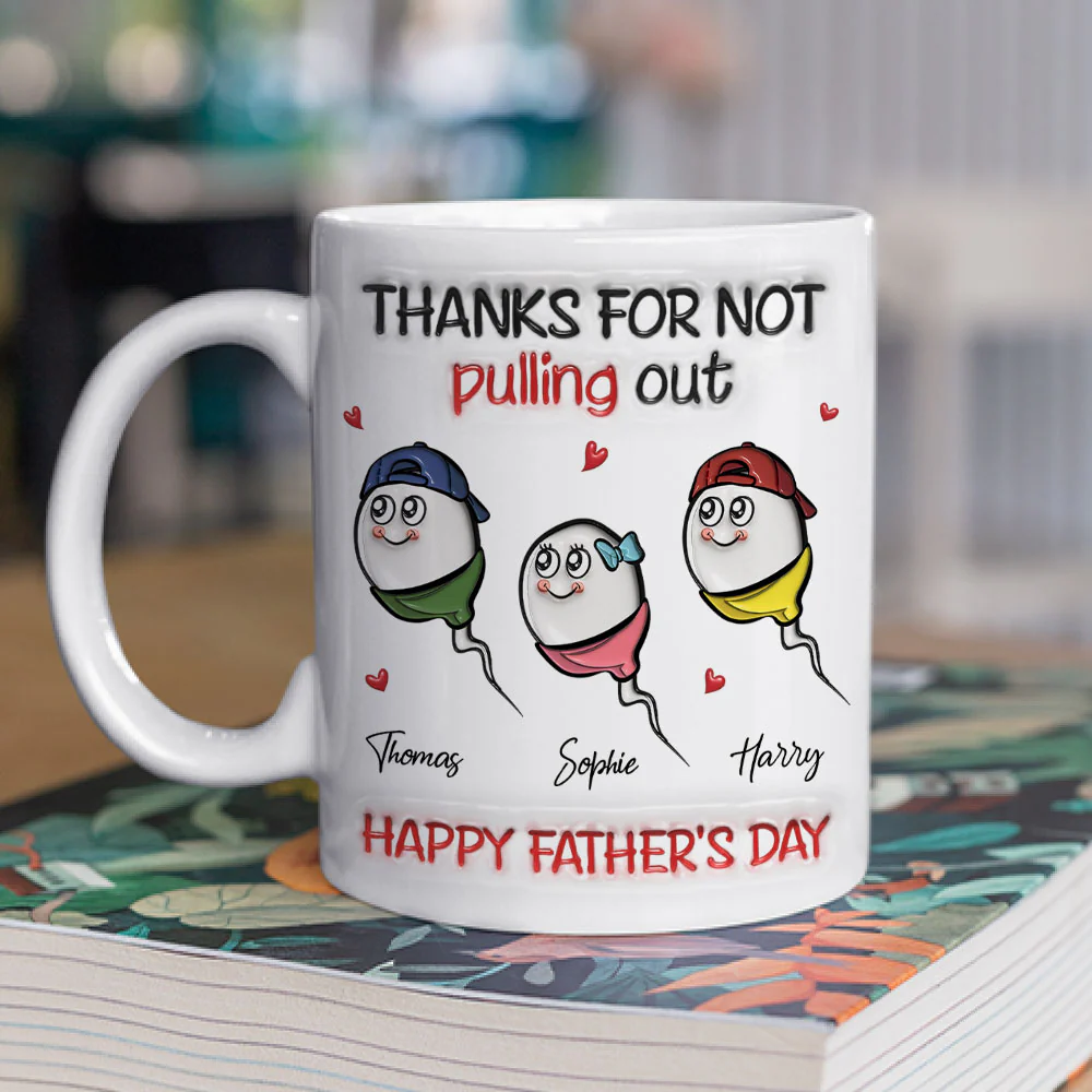 Thanks For Not Pulling Out - Personalized Custom 3D Inflated Effect Mug - Image 2