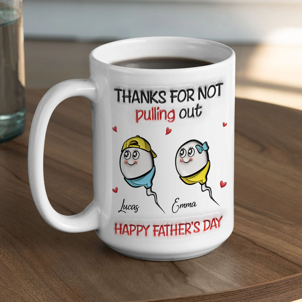 Thanks For Not Pulling Out - Personalized Custom 3D Inflated Effect Mug - Image 5
